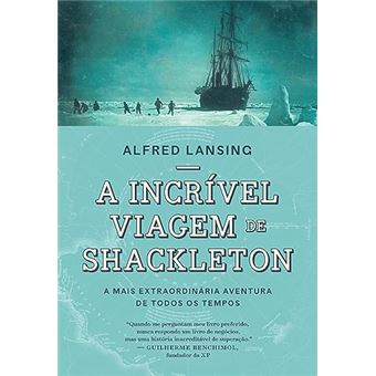 A Incrível Viagem De Shackleton: A Mais Extraordinária Aventura De Todos Os Tempos - 1