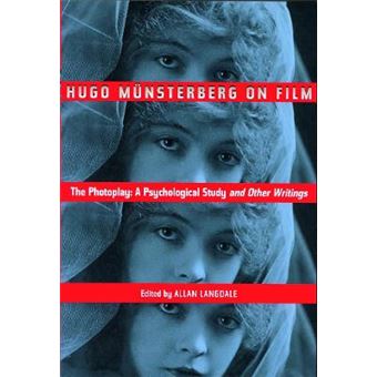 Hugo Munsterberg on Film - The Photoplay - A Psychological Study and Other Writings - Paperback - 2002 - 1