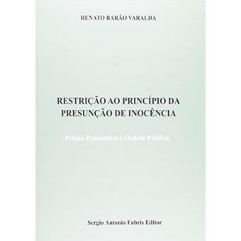 Restrição Ao Princípio Da Presunção de Inocência. Prisão Preventiva e Ordem - 1