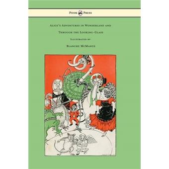 Alice'S Adventures In Wonderland And Through The Lookingglass  With Sixteen Fullpage Illustrations By Blanche Mcmanus - 1