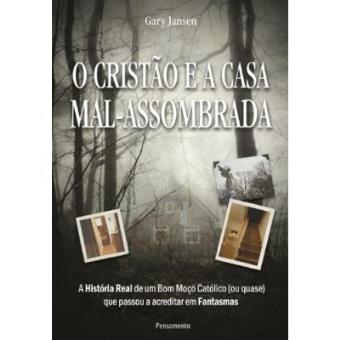 O Cristão E A Casa Mal Assombrada - 1