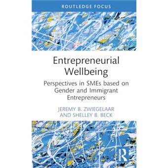 Entrepreneurial Wellbeing: Perspectives in SMEs based on Gender and Immigrant Entrepreneurs - 1