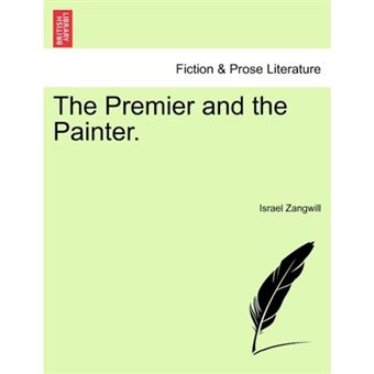 The Premier and the Painter. - Paperback / softback - 2011 - 1