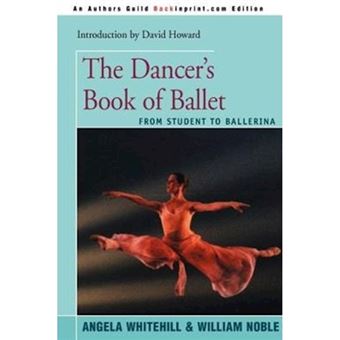 The Dancer's Book of Ballet - From Student to Ballerina - Paperback / softback - 2000 - 1