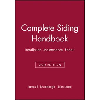 Complete Siding 2nd Edition - Installation Maintenance Repair - Paperback - 1993 - 1