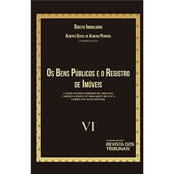 Direito Imobiliario - Os Bens Publicos E O Registro De Imoveis Vi - Rt - 1