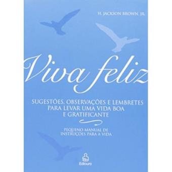 Viva Feliz - Coleção Felicidade - 1