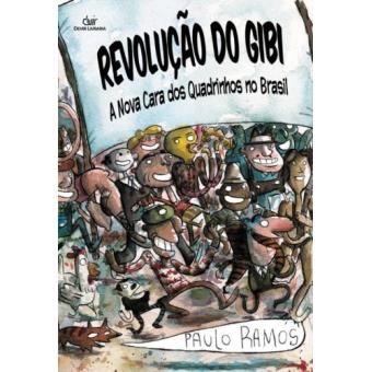 Revolução do Gibi. A Nova Cara dos Quadrinhos no Brasil - 1