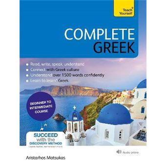Complete Greek Learn To Read, Write, Speak And Understand Greek Teach Yourself - 1