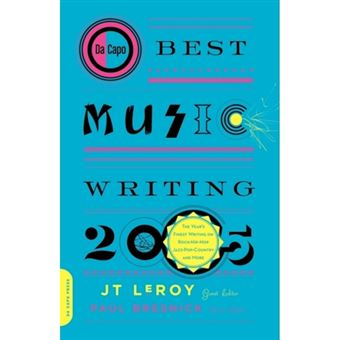 Da Capo Best Music Writing - The Year's Finest Writing on Rock, Hip-Hop, Jazz, Pop, Country, and More - Paperback - 2005 - 1