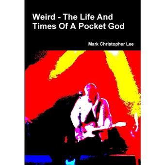 Weird - The Life And Times Of A Pocket God - Paperback - 2012 - 1