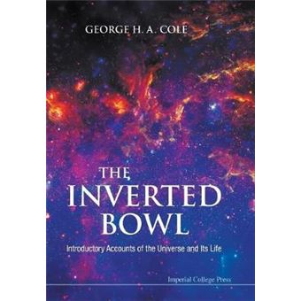 The Inverted Bowl - Introductory Accounts of the Universe and Its Life - Paperback - 2009 - 1