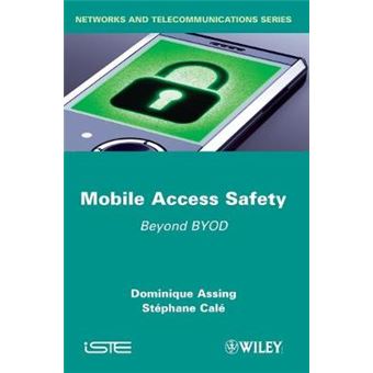 Mobile Access Safety - Beyond BYOD - Hardback - 2013 - 1