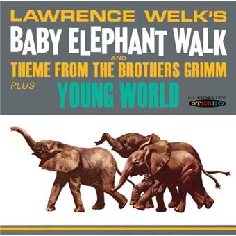 Welk,Lawrence-Baby Elephant Walk/Young World - 1