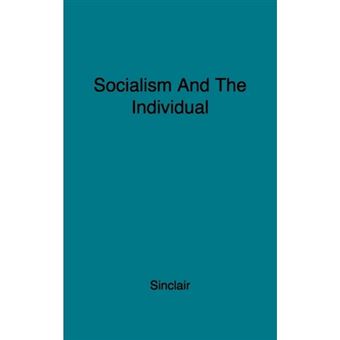 Socialism and the Individual - Notes on Joining the Labour Patry - Hardback - 1978 - 1