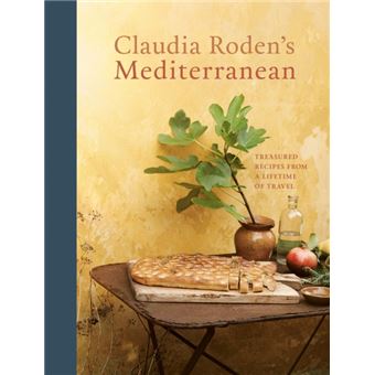 Claudia Rodens Mediterranean  Treasured Recipes From A Lifetime Of Travel A Cookbook - 1