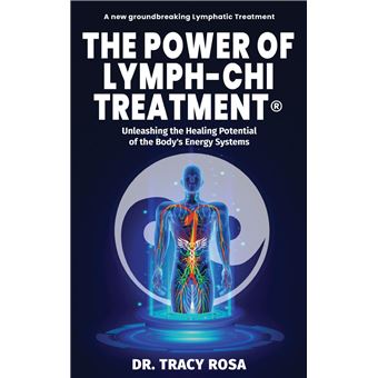 The Power Of Lymphchi Treatment Unleashing The Healing Potential Of The Bodys Energy Systems - 1
