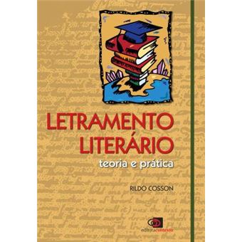 Letramento Literário. Teoria e Prática - 1
