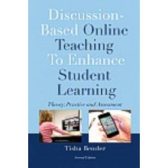 Discussion-Based Online Teaching to Enhance Student Learning - Theory, Practice and Assessment - Paperback - 2012 - 1