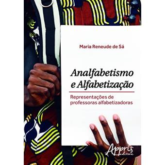 Analfabetismo e Alfabetização. Representações de Professoras Alfabetizadoras - 1