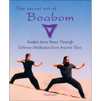 Secret Art of Boabom - Awaken Inner Power Through Defense-meditation from Ancient Tibet - Paperback - 2007 - 1