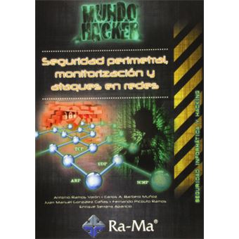 Mundo Hacker: Seg.Perimetral,Monitorizacion Y Ataques Redes - 1
