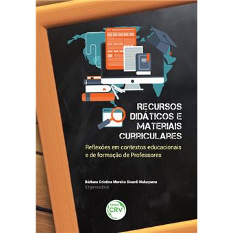 RECURSOS DIDÁTICOS E MATERIAIS CURRICULARES:  reflexões em contextos educacionais e de formação de professores - 1