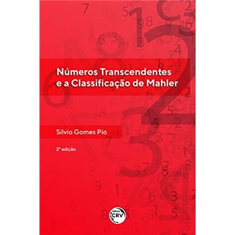 Números Transcendentes E A Classificação De Mahler2A Edição - 1