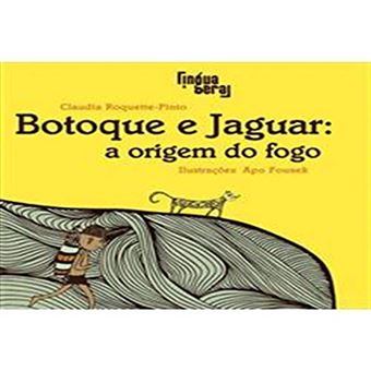 Botoque E O Jaguar - A Origem Do Fogo - 1