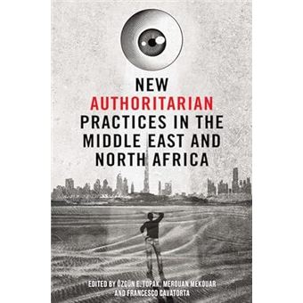 New Authoritarian Practices In The Middle East And North Africa By Edinburgh University Press - 1