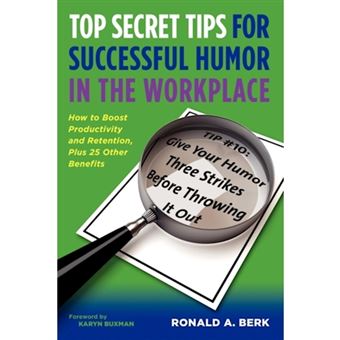 Top Secret Tips for Successful Humor in the Workplace - Paperback / softback - 2009 - 1