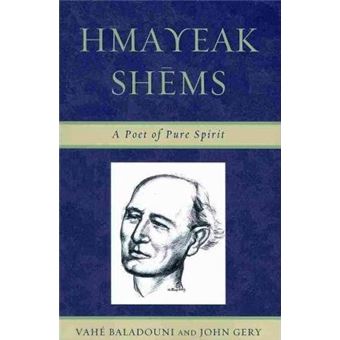 Hmayeak Shems : A Poet of Pure Spirit - 1