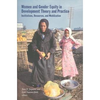 Women and Gender Equity in Development Theory and Practice - Institutions, Resources and Mobilization - Paperback - 2006 - 1