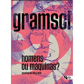 Homens ou máquinas? Escritos de 1916 a 1920 - 1