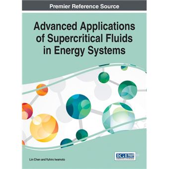 advanced Applications Of Supercritical Fluids In Energy Systems Hardcover - 1