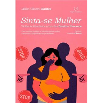 Sinta-Se Mulher — Violência Obstétrica À Luz Dos Direitos Humanos - 1