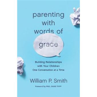 Parenting With Words Of Grace - 1