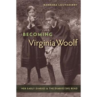Becoming Virginia Woolf - Her Early Diaries and the Diaries She Read - Hardback - 2014 - 1