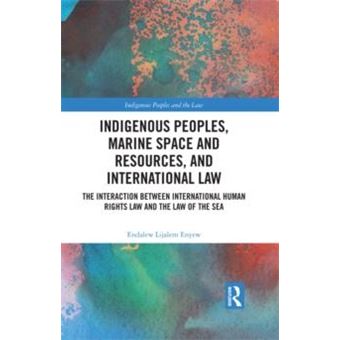 Indigenous Peoples Marine Space And Resources And International Law - 1