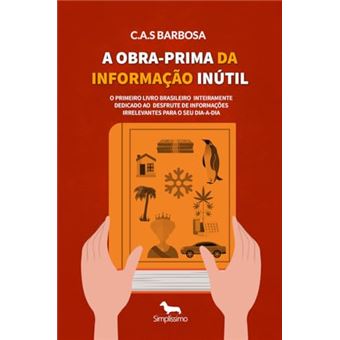 A Obra-Prima Da Informação Inútil - 1