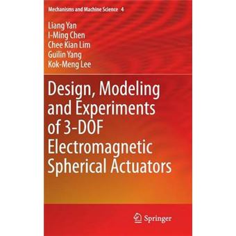 Design, Modeling and Experiments of 3-DOF Electromagnetic Spherical Actuators - Hardback - 2011 - 1