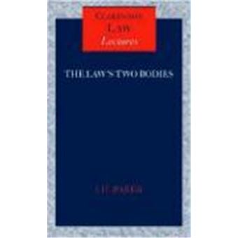 The Law'S Two Bodies, Clarendon Law Lectures - 1