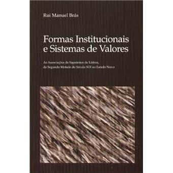 Formas Institucionais e Sistemas de Valores. As Associações de Sapateiros de Lisboa - 1