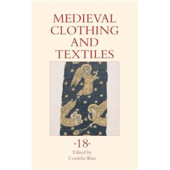 Medieval Clothing And Textiles 18 By Boydell & Brewer Ltd - 1