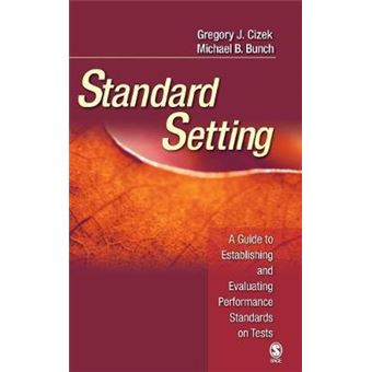 Standard Setting - A Guide to Establishing and Evaluating Performance Standards on Tests - Hardback - 2007 - 1