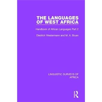 The Languages Of West Africa Handbook Of African Languages Part 2 14 Linguistic Surveys Of Africa - 1