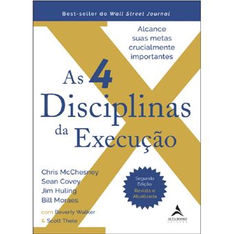 As 4 disciplinas da execução: alcance suas metas crucialmente importantes - 1