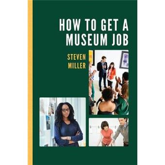 How To Get A Museum Job - 1