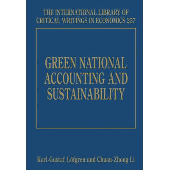 Green National Accounting And Sustainability The International Library Of Critical Writings In Economics Series - 1