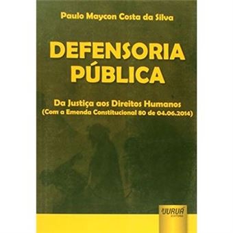 Defensoria Pública. Da Justiça Aos Direitos Humanos - 1